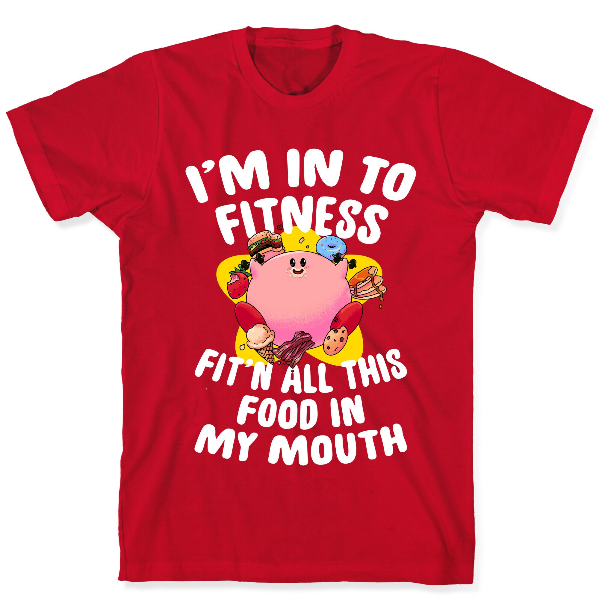 I'm into Fitness (Kirby) T-Shirt